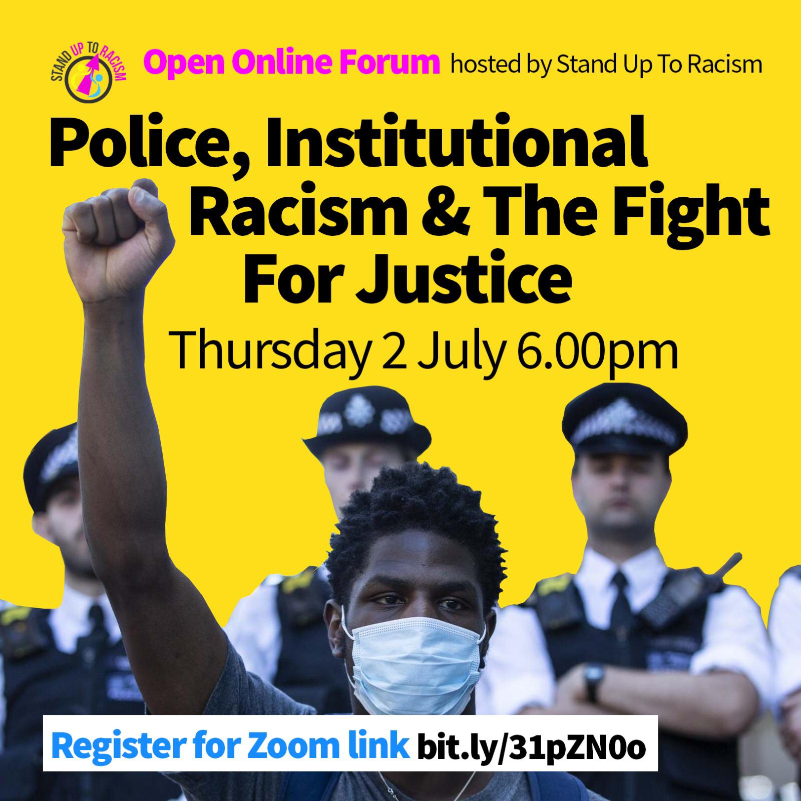 Open online forum – Police, institutional racism and the fight for justice – 2 July